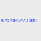 Agence immobiliere IMMO REHOUMA BISKRA